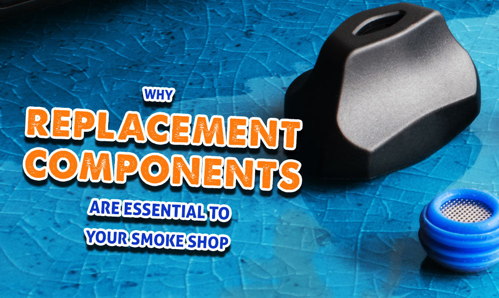 Why Replacement Components Are Essential To Your Smoke Shop