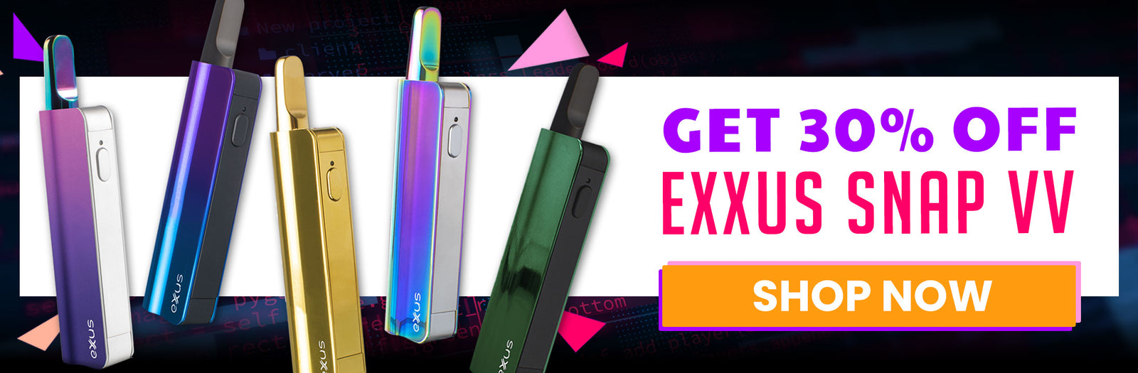 Cyber Monday Deal - Get 30% Off Exxus Snap VV at Got Vape Wholesale